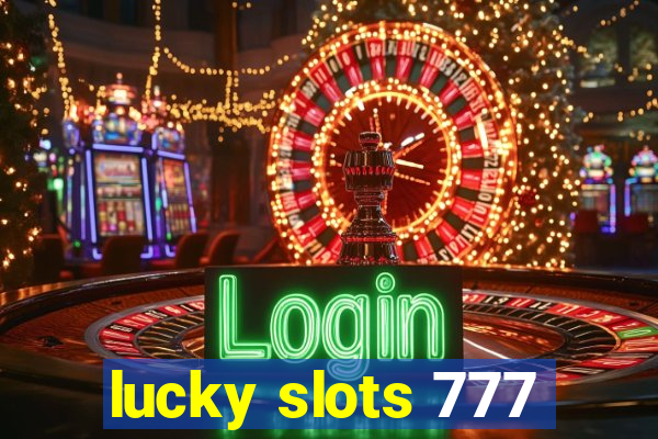 lucky slots 777